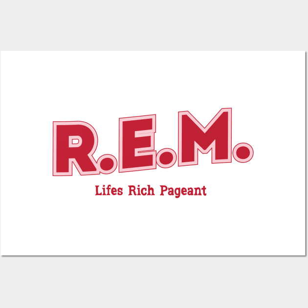 R.E.M. - Lifes Rich Pageant Wall Art by PowelCastStudio